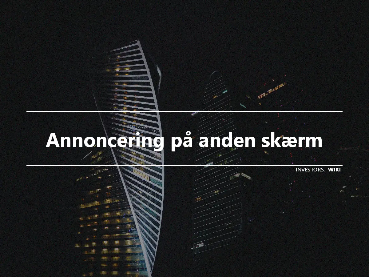 Annoncering på anden skærm