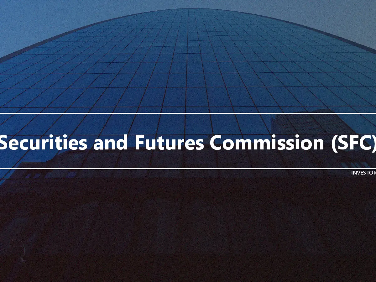 Securities and Futures Commission (SFC)