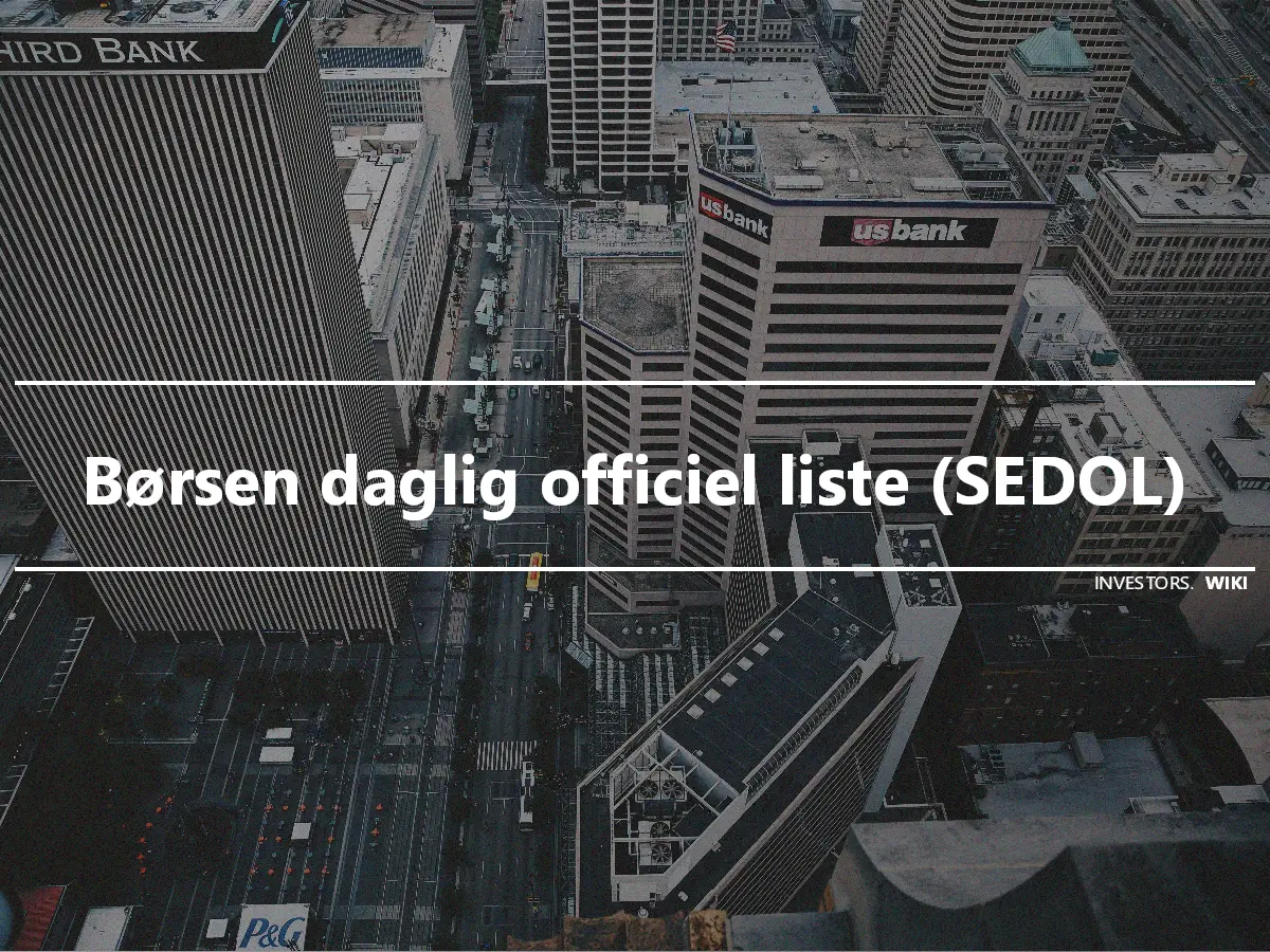 Børsen daglig officiel liste (SEDOL)