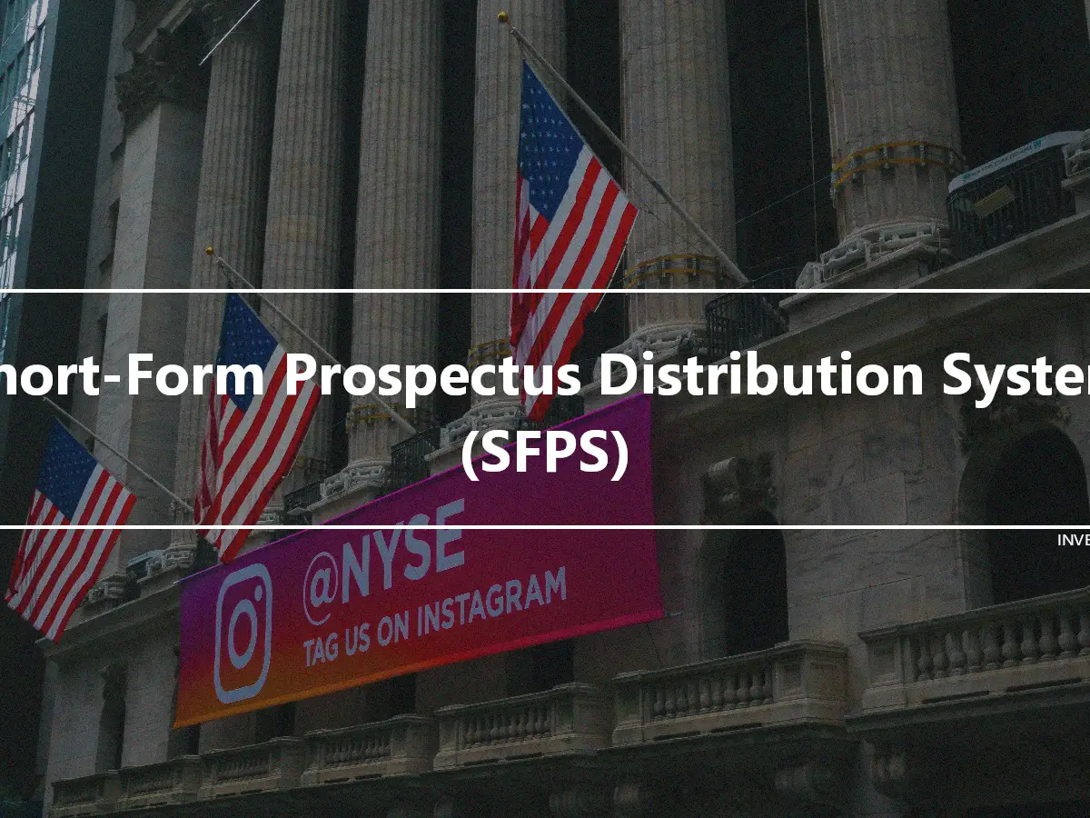 Short-Form Prospectus Distribution System (SFPS)
