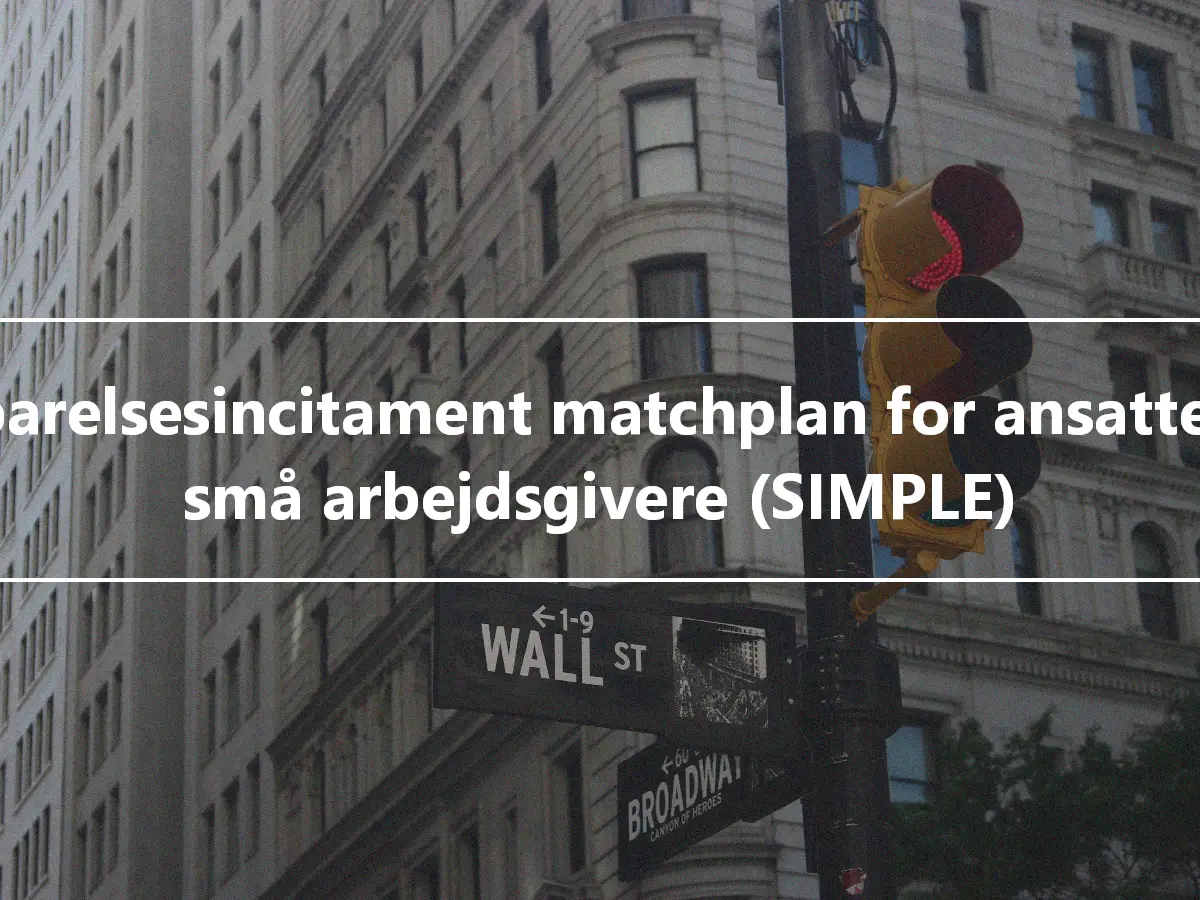 Besparelsesincitament matchplan for ansatte hos små arbejdsgivere (SIMPLE)