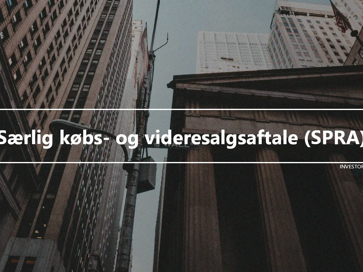 Særlig købs- og videresalgsaftale (SPRA)