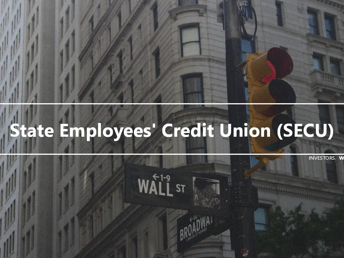 State Employees' Credit Union (SECU)