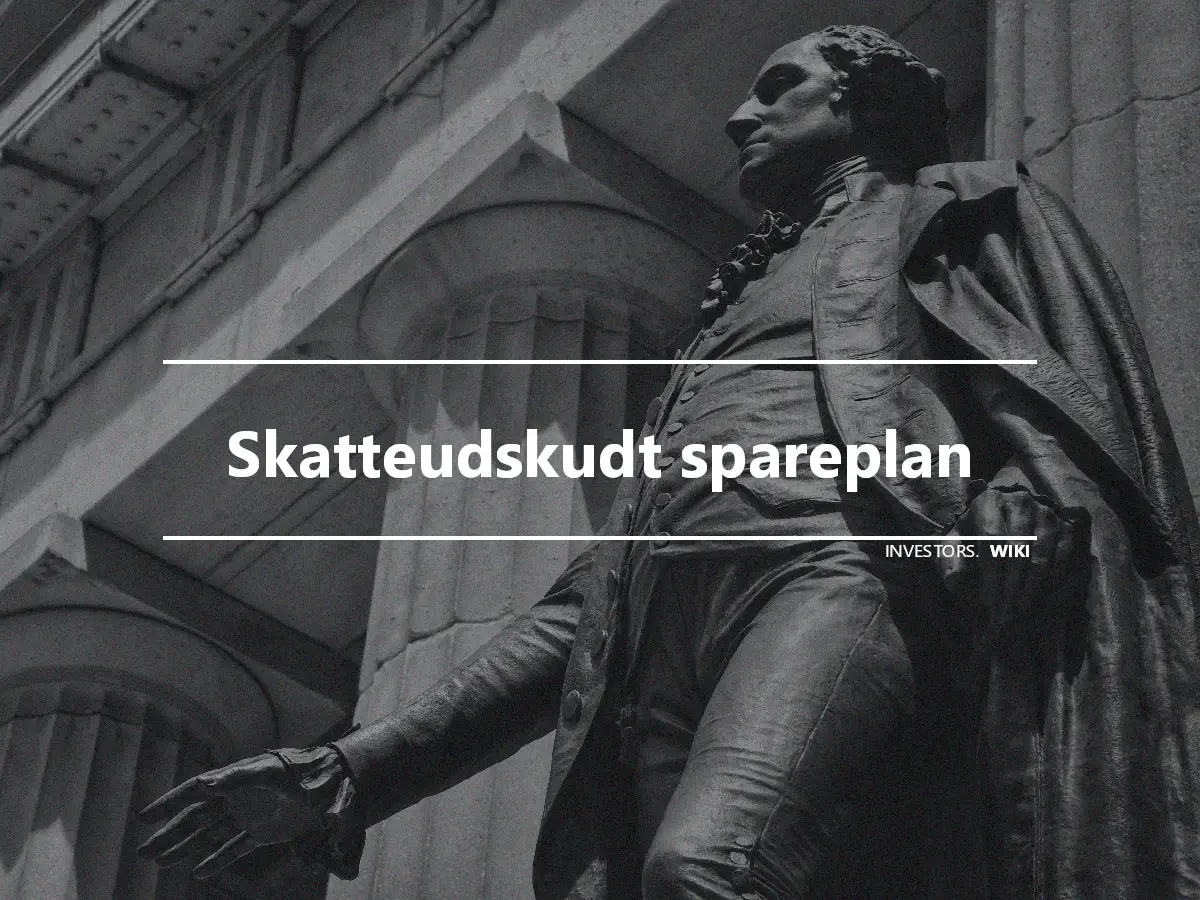 Skatteudskudt spareplan