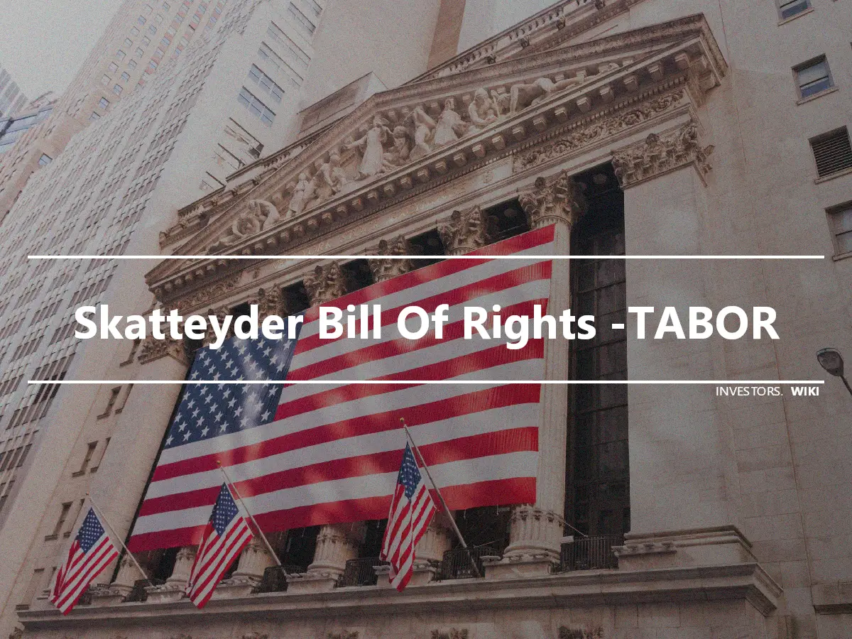 Skatteyder Bill Of Rights -TABOR