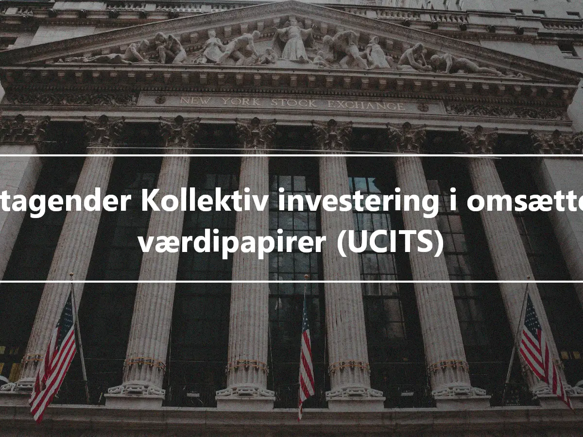 Foretagender Kollektiv investering i omsættelige værdipapirer (UCITS)