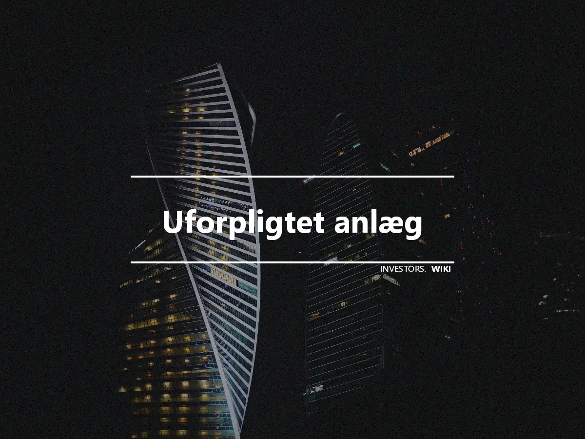 Uforpligtet anlæg