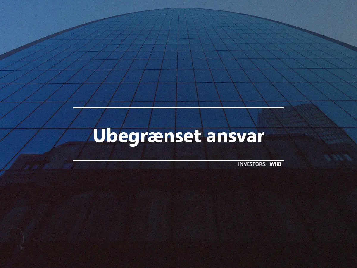 Ubegrænset ansvar