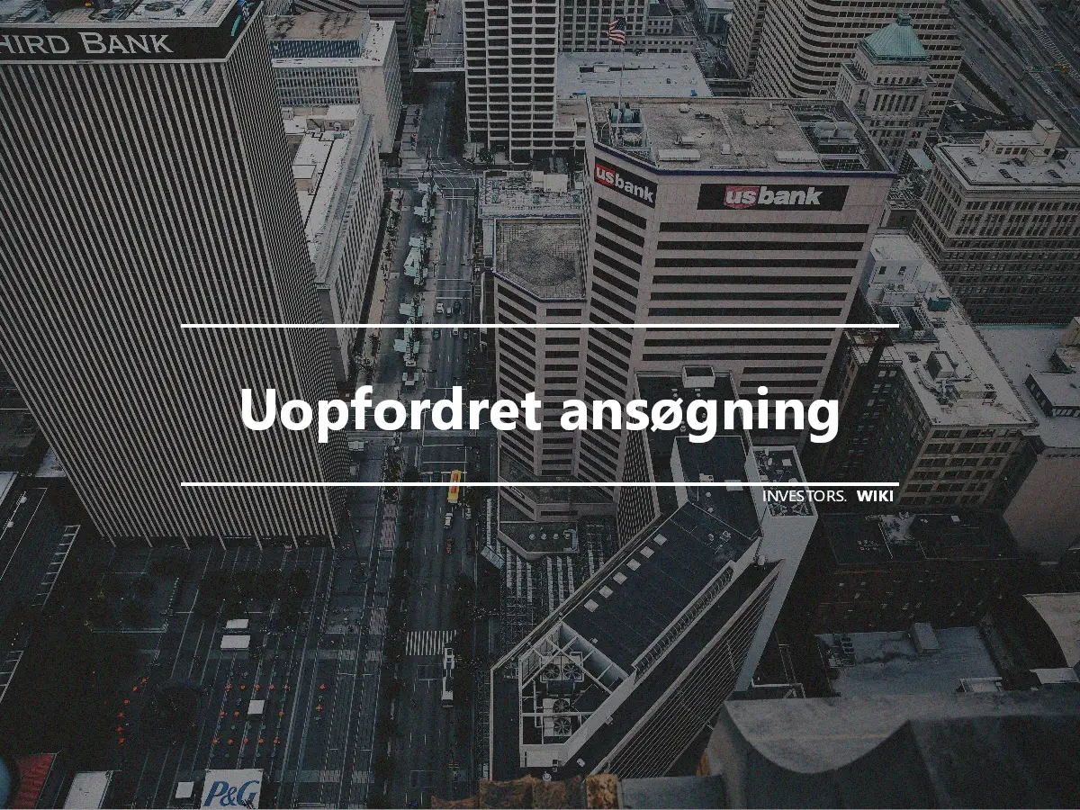 Uopfordret ansøgning