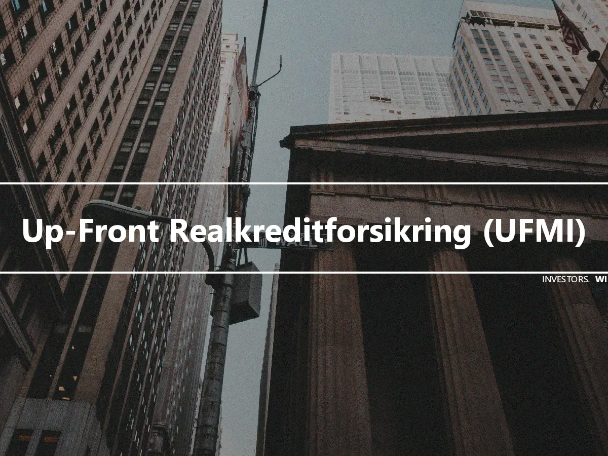 Up-Front Realkreditforsikring (UFMI)