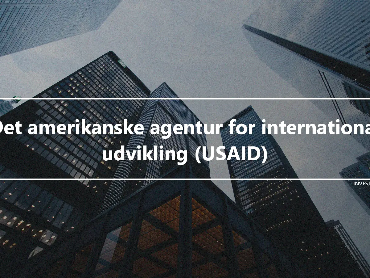 Det amerikanske agentur for international udvikling (USAID)