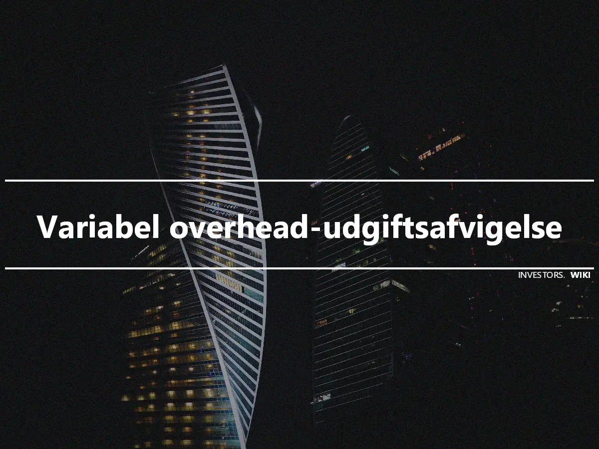 Variabel overhead-udgiftsafvigelse