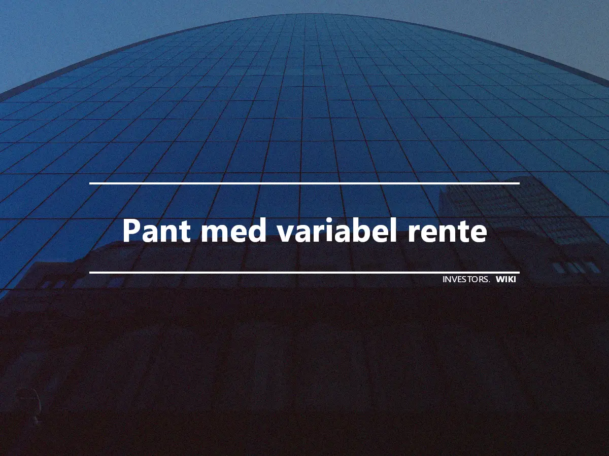 Pant med variabel rente