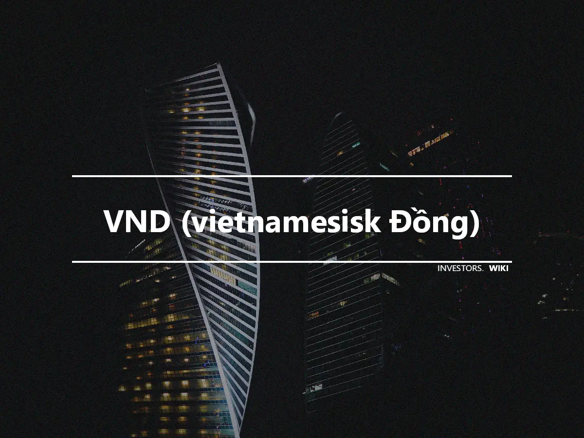 VND (vietnamesisk Đồng)