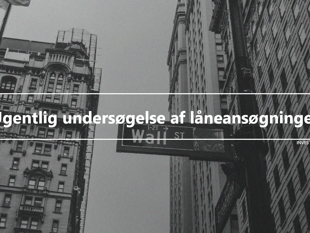 Ugentlig undersøgelse af låneansøgninger