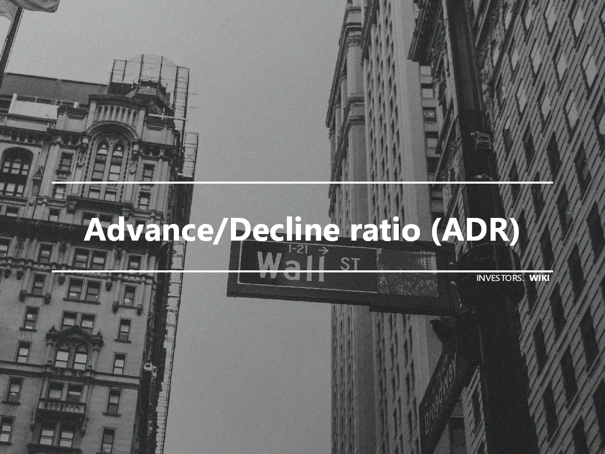 Advance/Decline ratio (ADR)