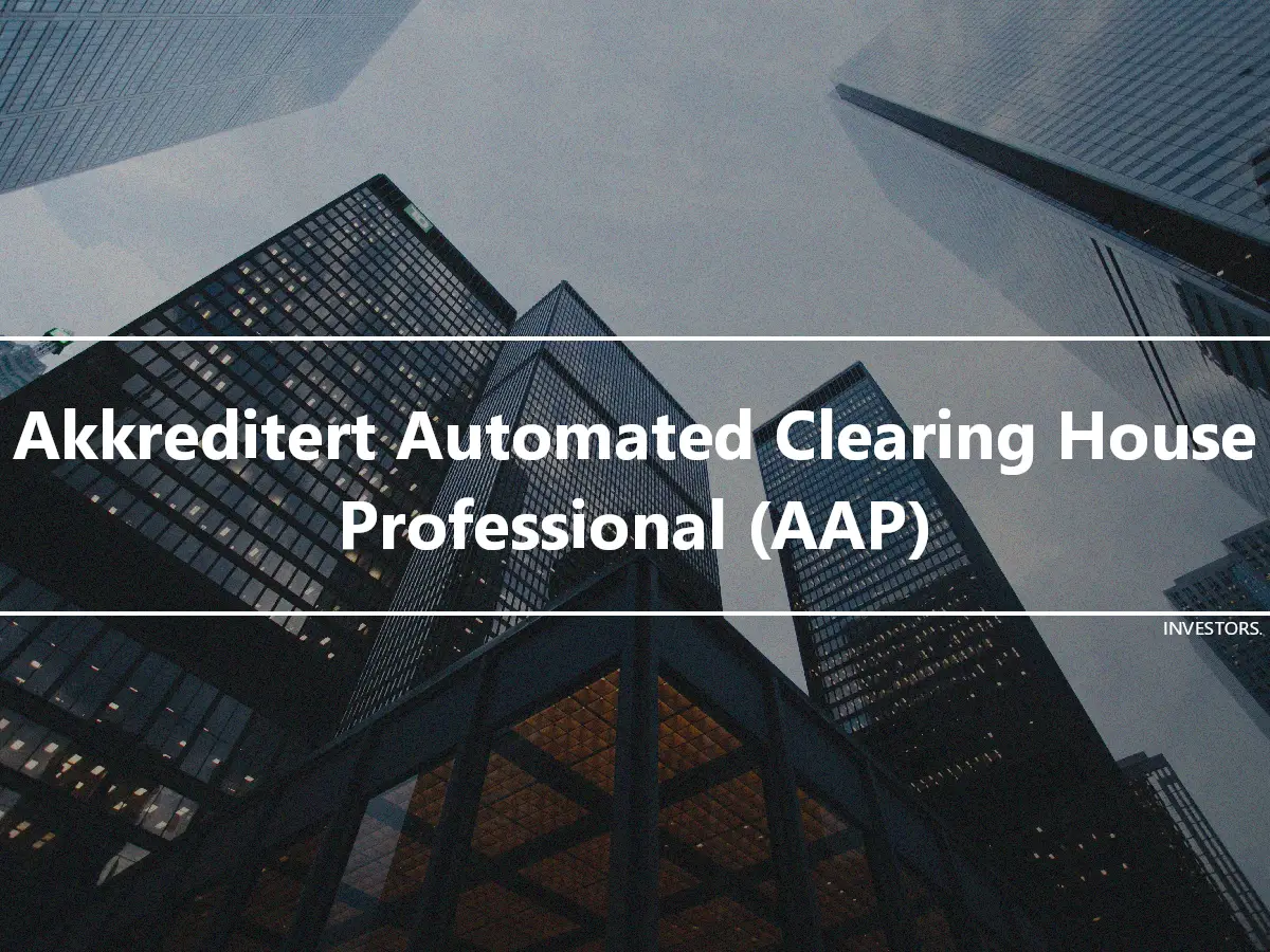 Akkreditert Automated Clearing House Professional (AAP)