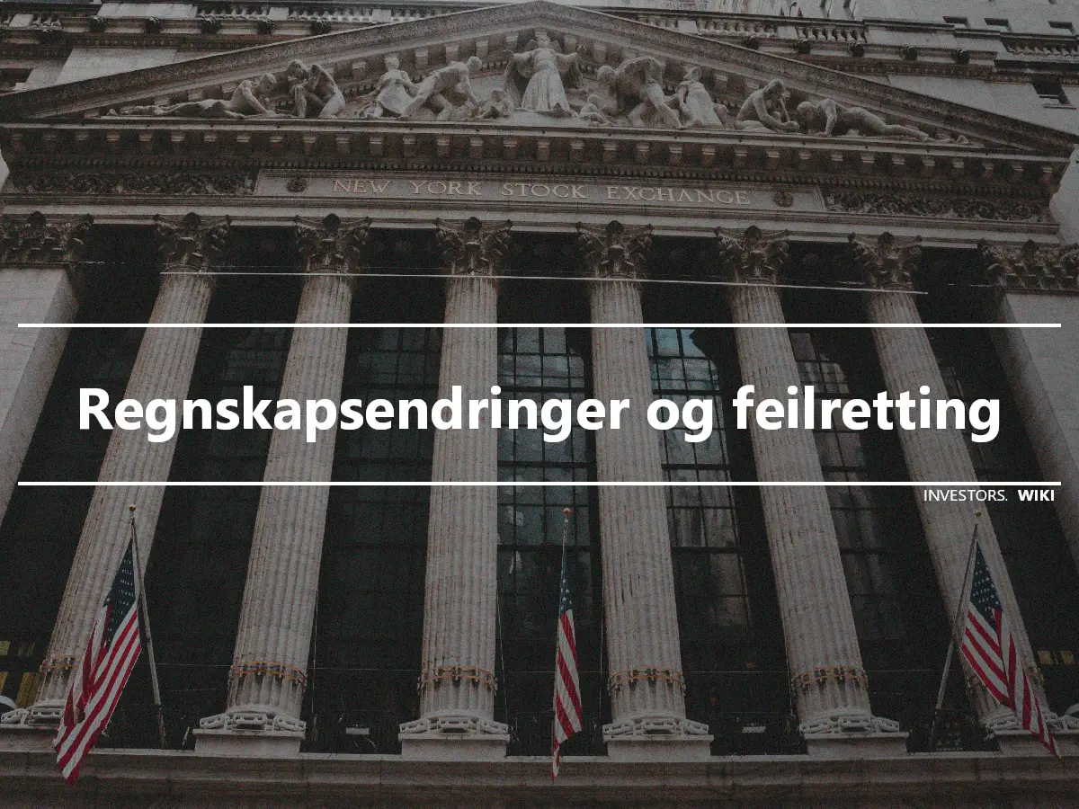 Regnskapsendringer og feilretting