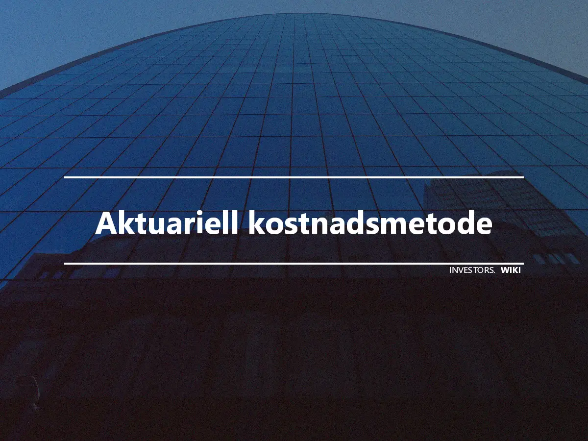 Aktuariell kostnadsmetode