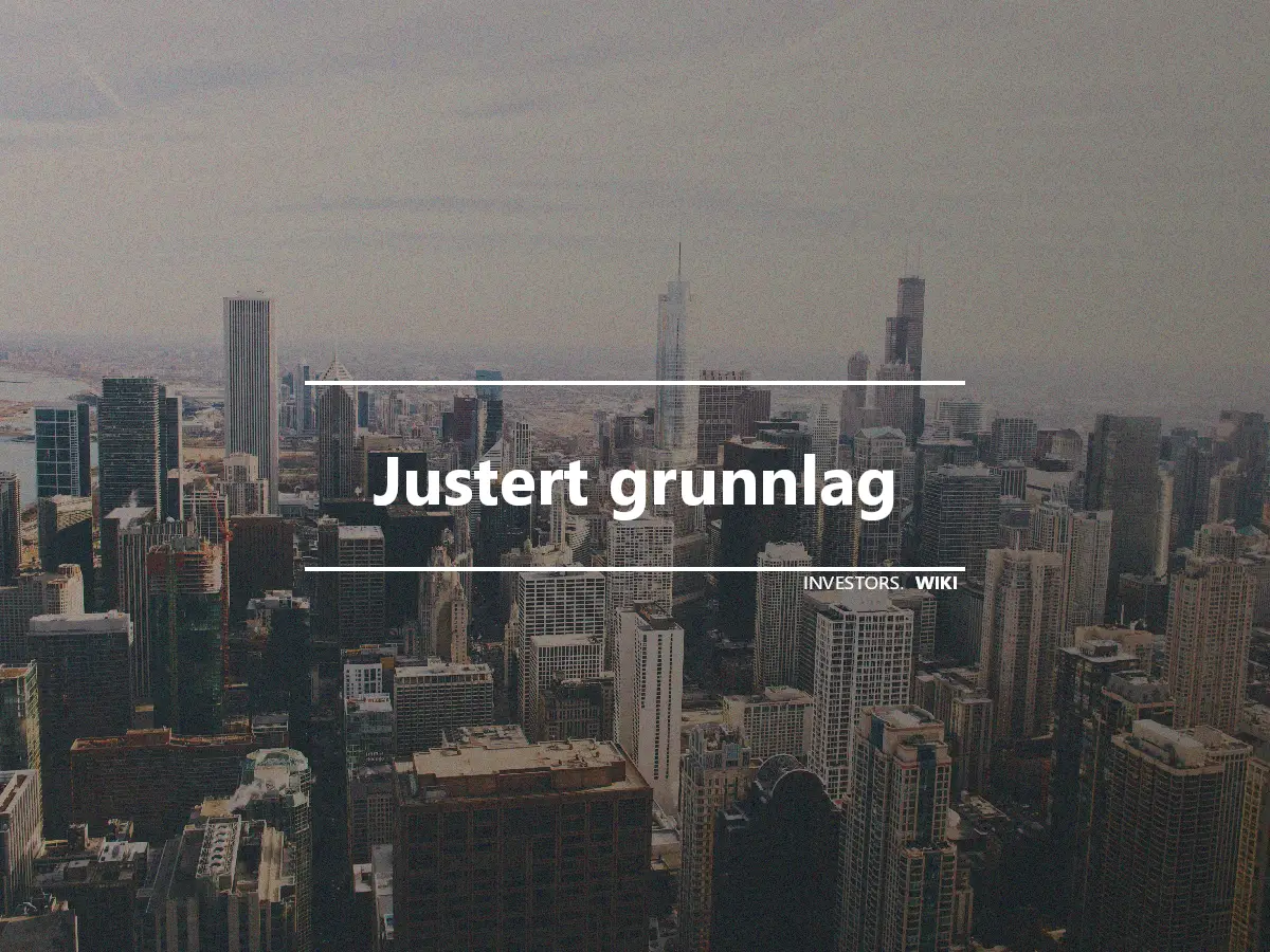 Justert grunnlag