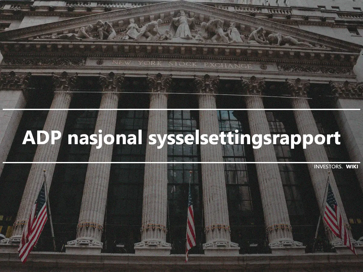 ADP nasjonal sysselsettingsrapport