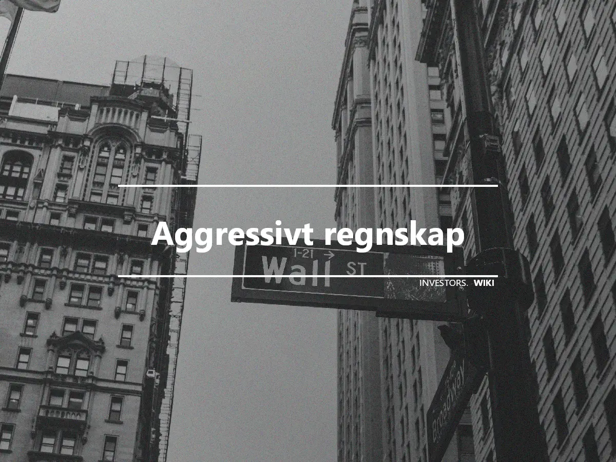 Aggressivt regnskap