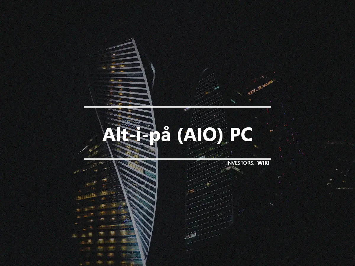 Alt-i-på (AIO) PC