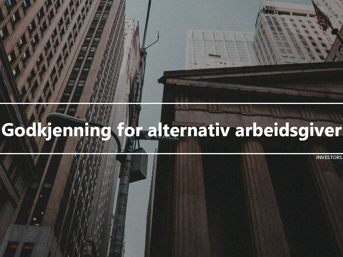 Godkjenning for alternativ arbeidsgiver