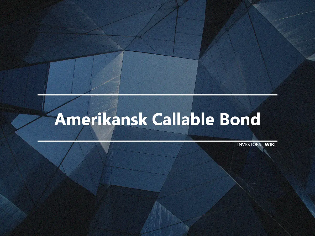 Amerikansk Callable Bond