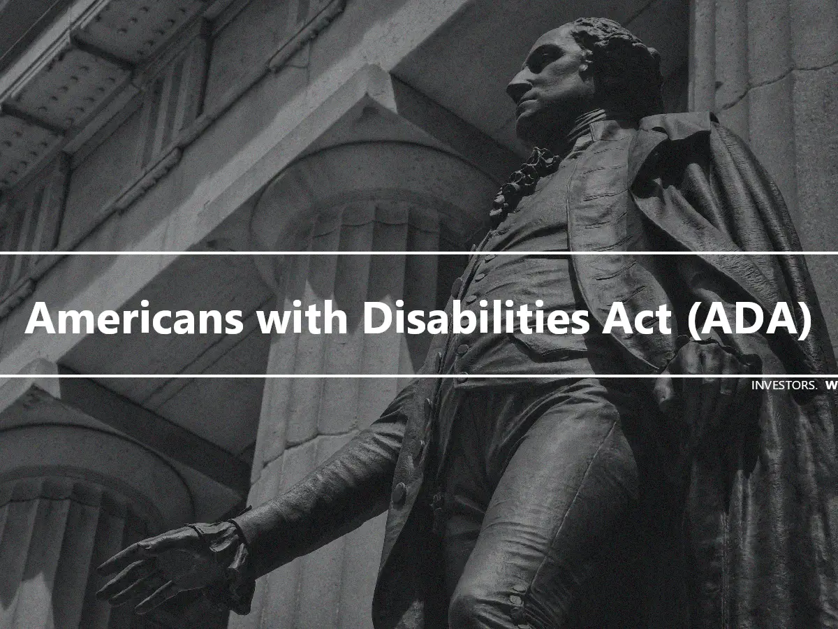 Americans with Disabilities Act (ADA)