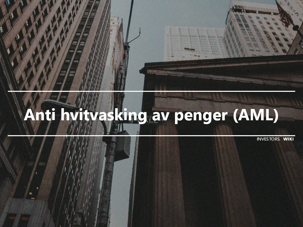 Anti hvitvasking av penger (AML)