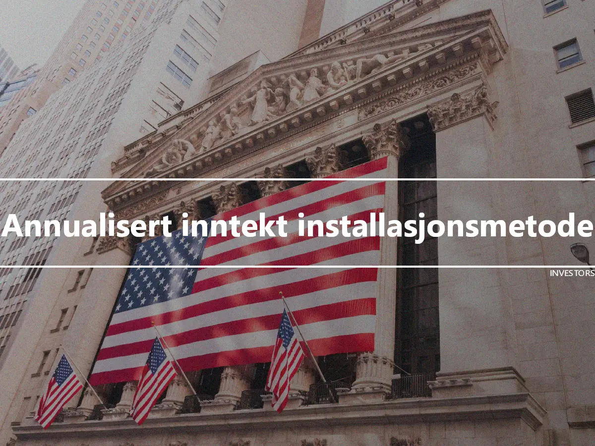 Annualisert inntekt installasjonsmetode