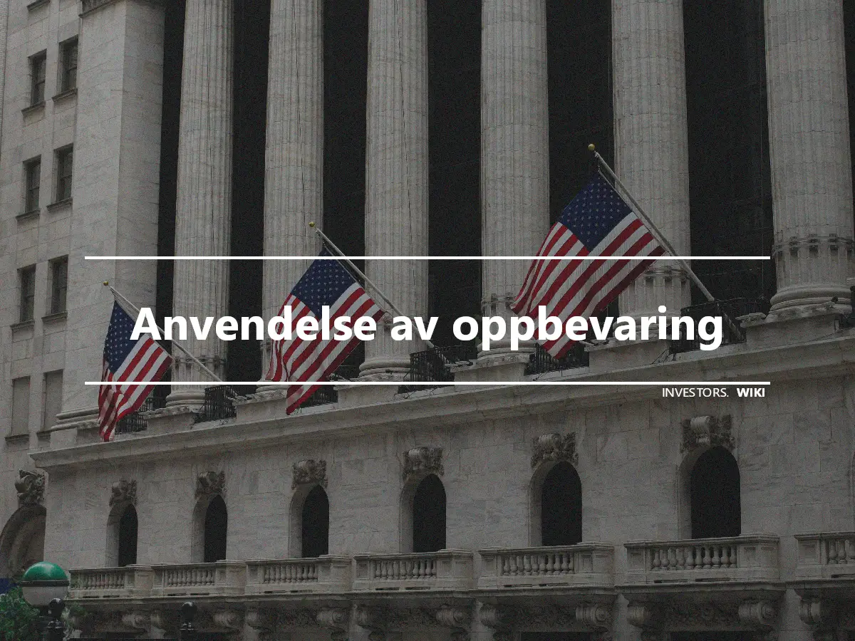 Anvendelse av oppbevaring