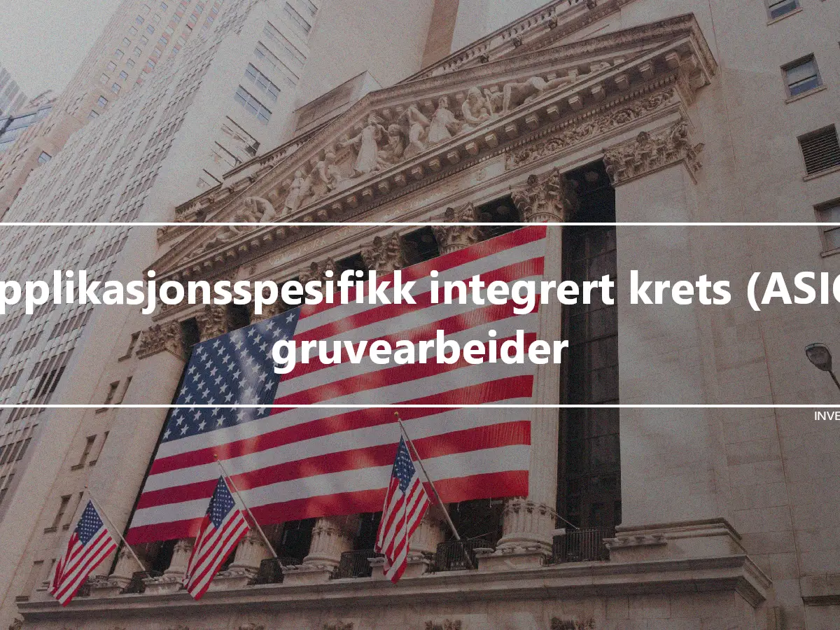 Applikasjonsspesifikk integrert krets (ASIC) gruvearbeider