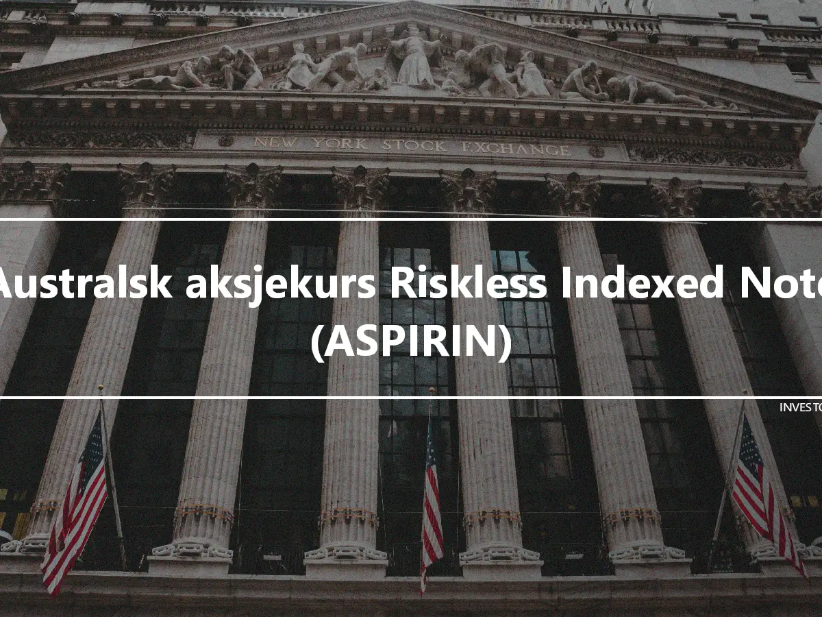 Australsk aksjekurs Riskless Indexed Note (ASPIRIN)