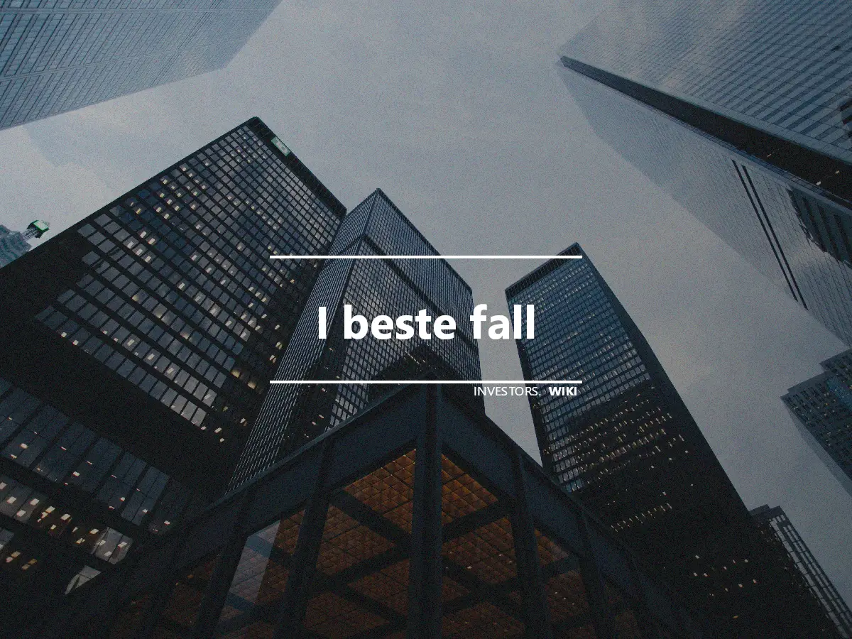 I beste fall