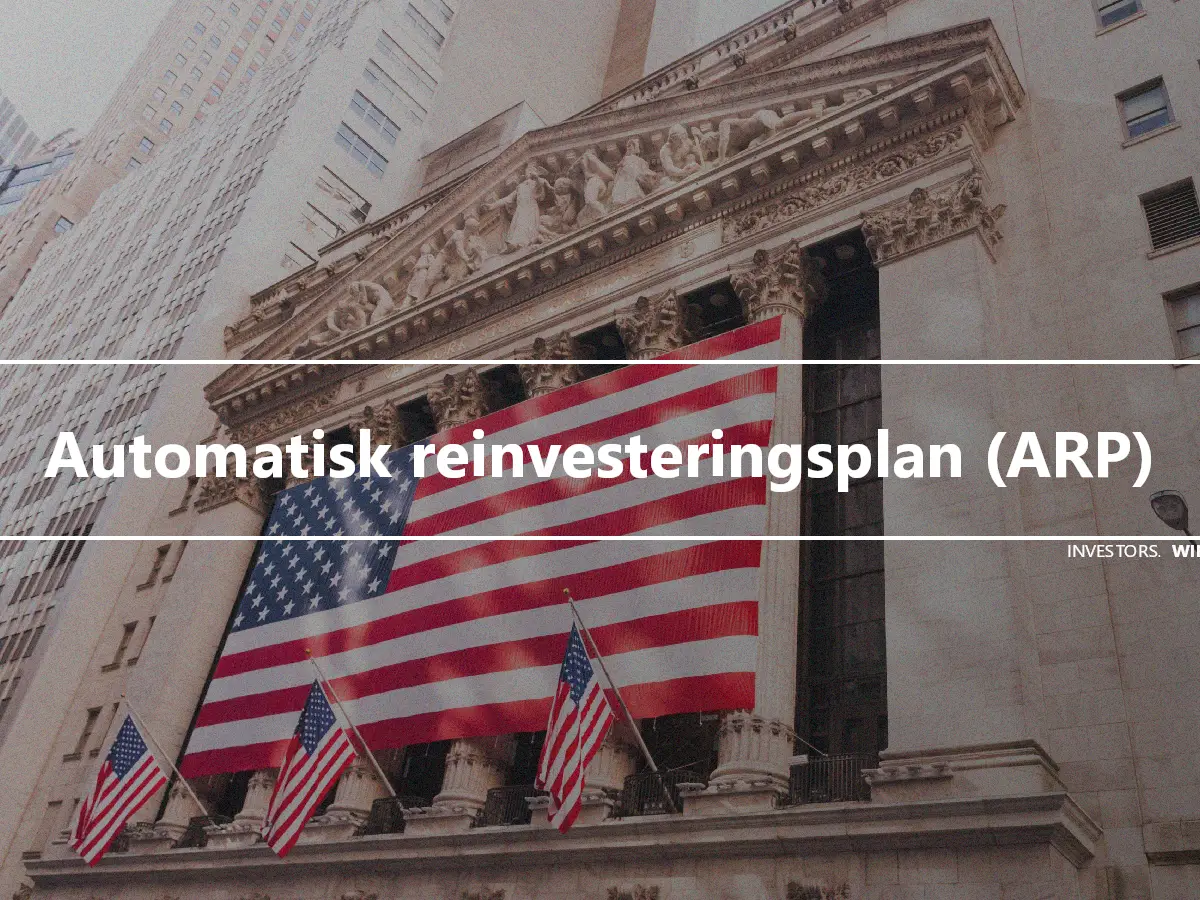 Automatisk reinvesteringsplan (ARP)