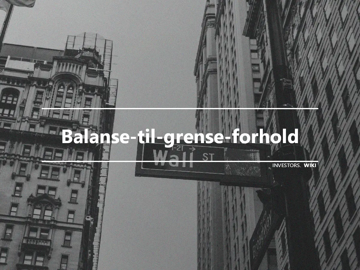 Balanse-til-grense-forhold