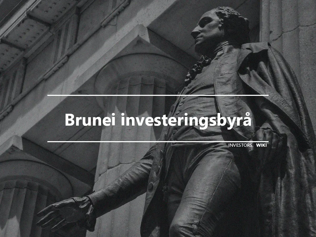 Brunei investeringsbyrå