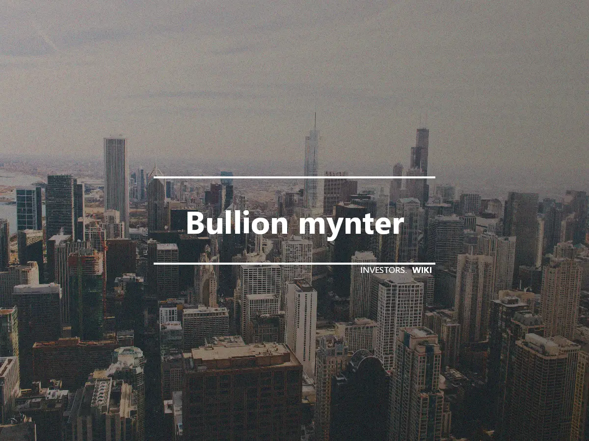 Bullion mynter