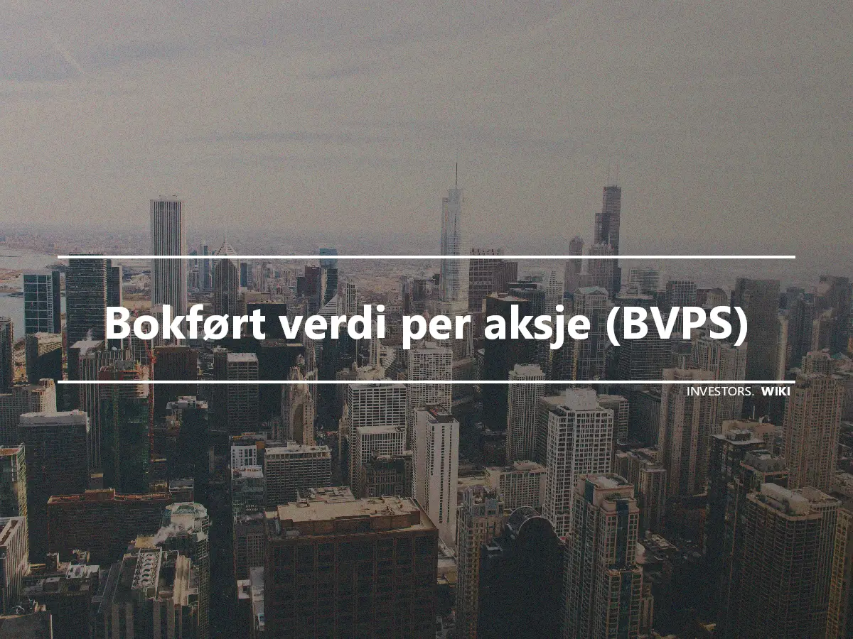 Bokført verdi per aksje (BVPS)