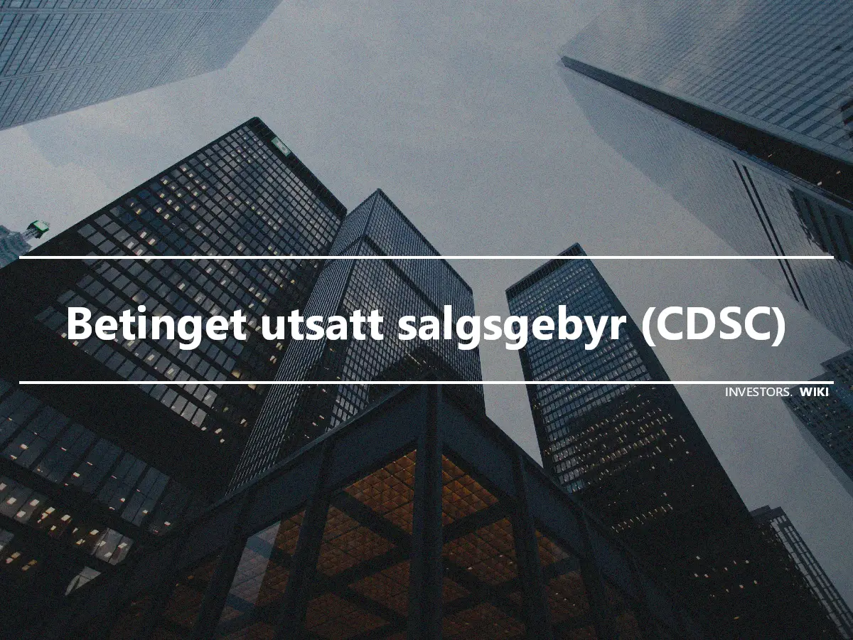 Betinget utsatt salgsgebyr (CDSC)