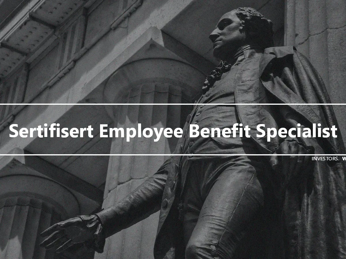 Sertifisert Employee Benefit Specialist