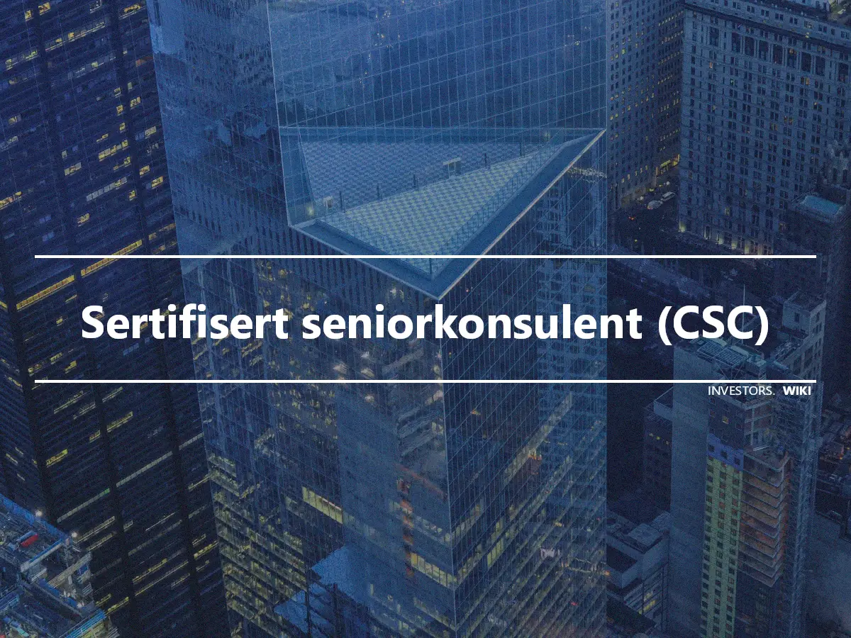 Sertifisert seniorkonsulent (CSC)