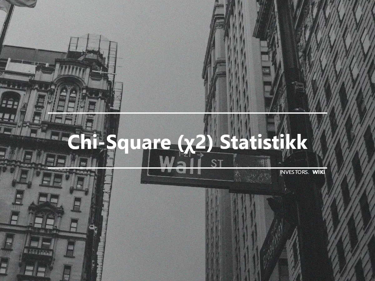 Chi-Square (χ2) Statistikk