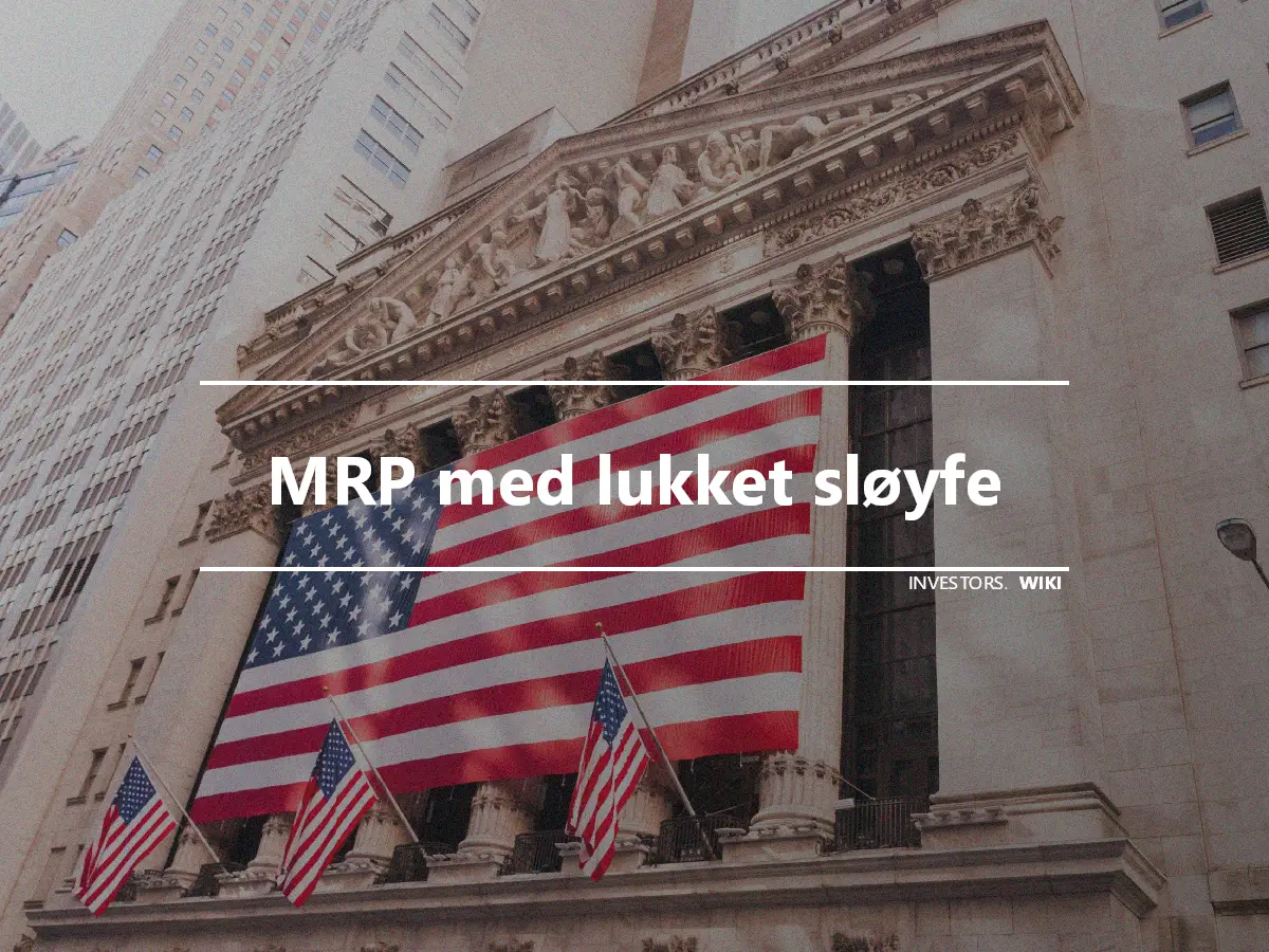 MRP med lukket sløyfe