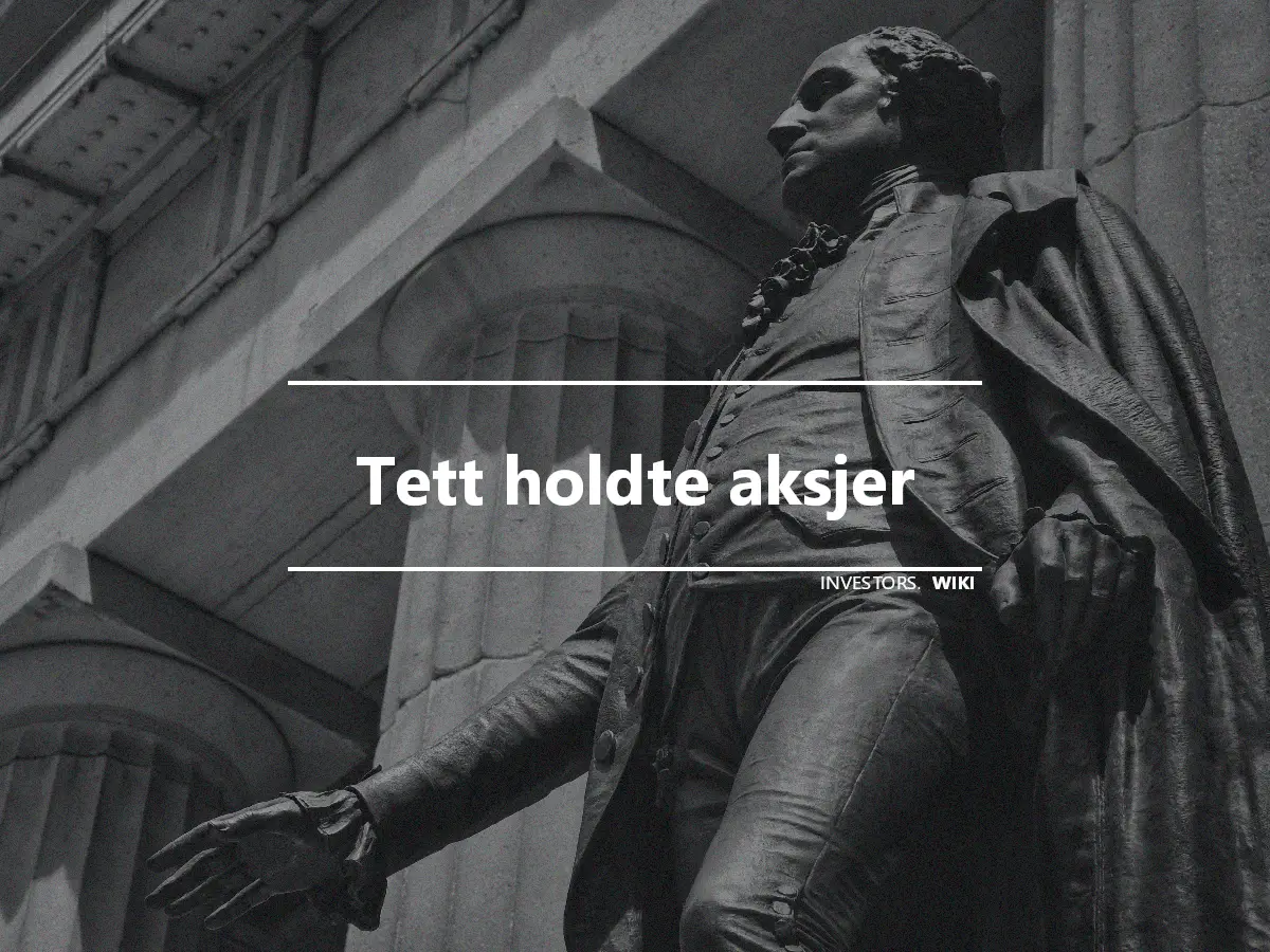 Tett holdte aksjer