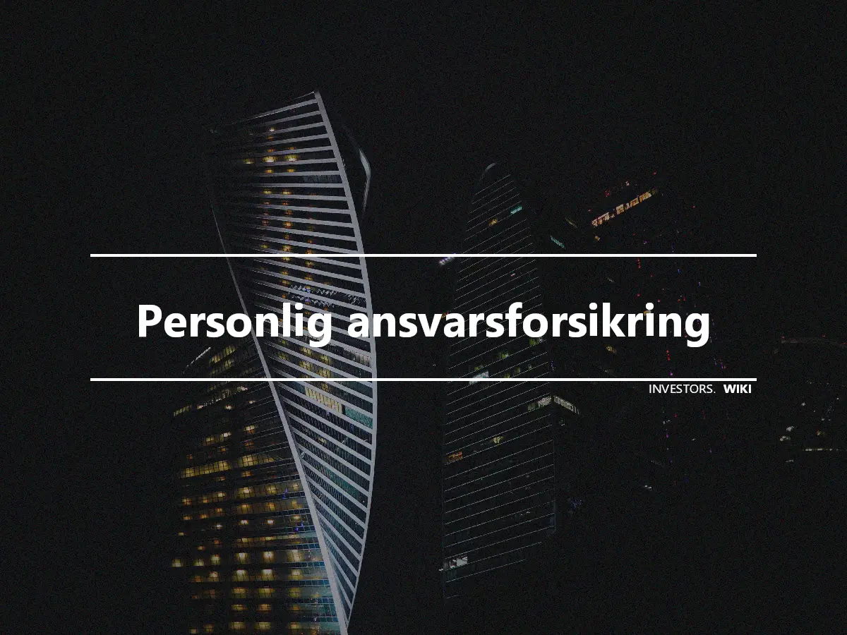 Personlig ansvarsforsikring