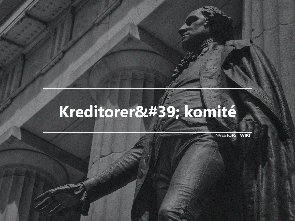 Kreditorer&#39; komité