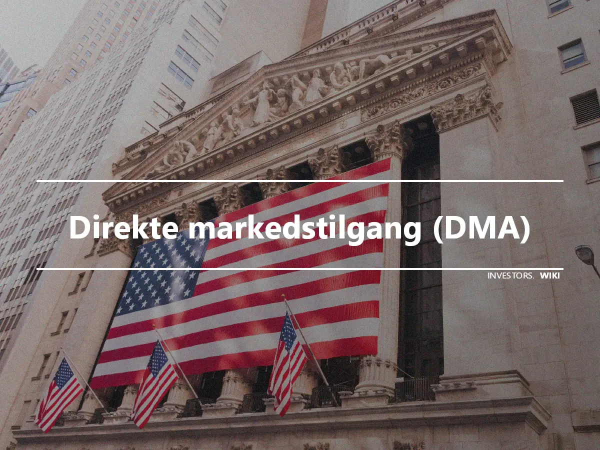 Direkte markedstilgang (DMA)